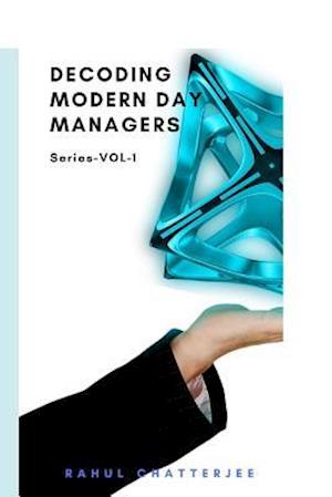 Decoding Modern Day Managers
