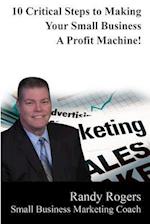 10 Critical Steps to Making Your Business a Profit Machine