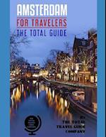 Amsterdam for Travelers. the Total Guide