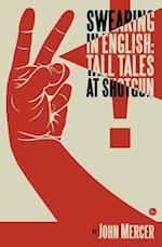 Swearing in English: Tall Tales at Shotgun 