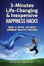 3-Minutes Life-Changing & Inexpensive Happiness Hacks