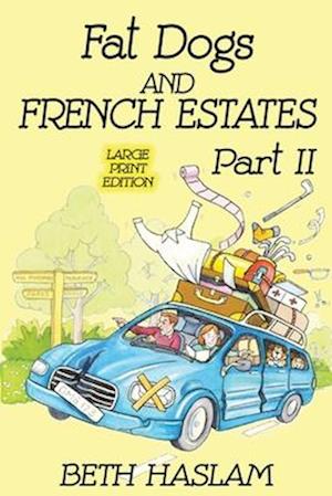 Fat Dogs and French Estates, Part 2