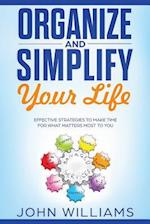 Organize and Simplify Your Life