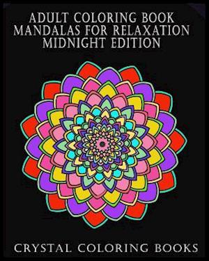 Adult Coloring Book Mandalas for Relaxation Midnight Edition