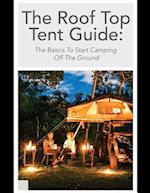 The Roof Top Tent Guide