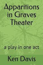 Apparitions in Graves Theater