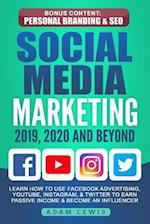 Social Media Marketing 2019, 2020 and Beyond