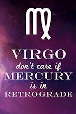 Virgo Don't Care If Mercury Is in Retrograde