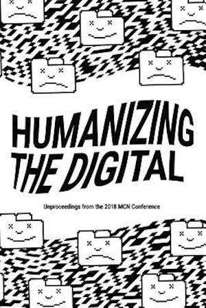 Humanizing the Digital