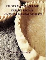 Crusts and Sauces for Dessert Recipes, Hints for Making Desserts