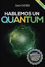 Hablemos Un Quantum