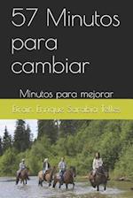 57 Minutos Para Cambiar