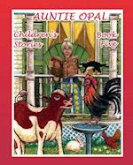 Auntie Opal Children's Stories - Book 5