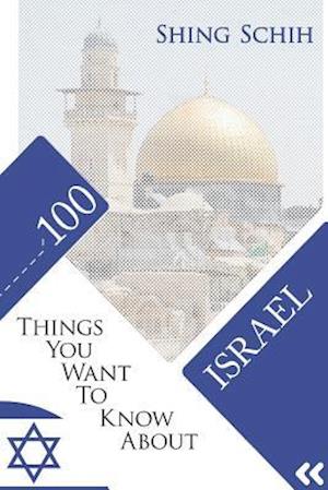 100 Things You Want to Know about Israel