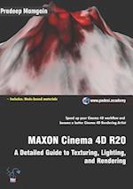 MAXON Cinema 4D R20: A Detailed Guide to Texturing, Lighting, and Rendering 