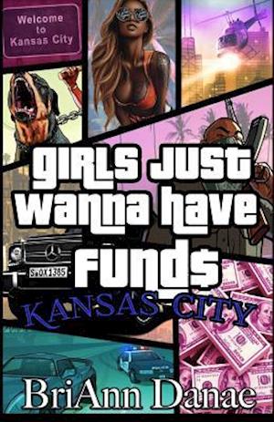 Girls Just Wanna Have Fund$