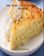 Pie and Cake Dessert Recipes
