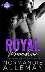 Royal Wrecker: A Stand-Alone Royal Romance 