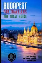 Budapest for Travelers. the Total Guide