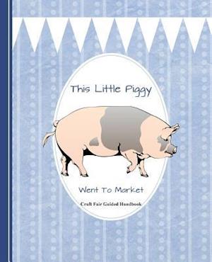 This Little Piggy Went to Market