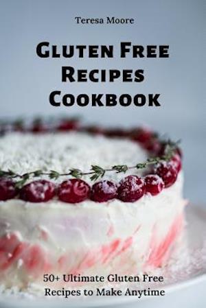 Gluten Free Recipes Cookbook