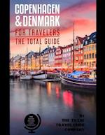 COPENHAGEN AND DENMARK FOR TRAVELERS. The total guide: The comprehensive traveling guide for all your traveling needs. By THE TOTAL TRAVEL GUIDE COMPA