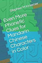 Even More Phonetic Clues for Mandarin Chinese Characters in Color