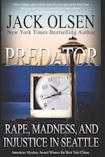 Predator: Rape and Injustice in Seattle 