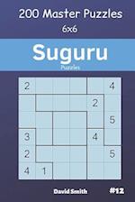 Suguru Puzzles - 200 Master Puzzles 6x6 Vol.12