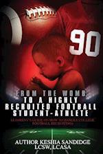 From the Womb to a Highly Recruited Football Student-Athlete