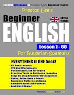 Preston Lee's Beginner English Lesson 1 - 60 for Bulgarian Speakers (British Version)