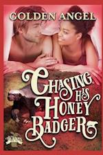Chasing His Honey Badger