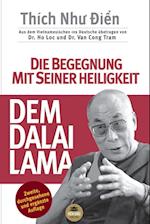 DIE BEGEGNUNG MIT SEINER HEILIGKEIT, DEM DALAI LAMA