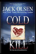Cold Kill: The True Story of a Murderous Love 