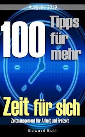 100 Tipps Für Mehr Zeit Für Sich