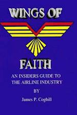 Wings of Faith an Insiders Guide to the Airline Industry