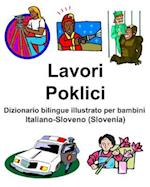 Italiano-Sloveno (Slovenia) Lavori/Poklici Dizionario Bilingue Illustrato Per Bambini