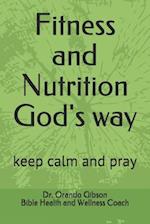 Fitness and Nutrition God's Way