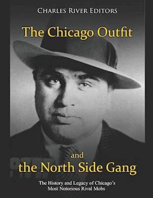 The Chicago Outfit and the North Side Gang