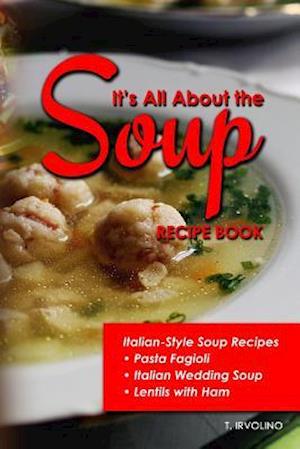 It's All about the Soup Recipe Book