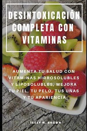 Desintoxicación Completa Con Vitaminas