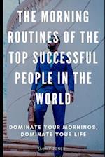 The Morning Routines of the Top Successful People in the World