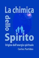 La Chimica Dello Spirito