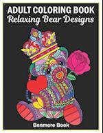 Adult Coloring Book: 25 Relaxing Bear Designs with Mandala Inspired Patterns for Stress Relief Teddy Bear Mandala 