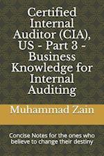 Certified Internal Auditor (Cia), Us - Part 3 - Business Knowledge for Internal Auditing