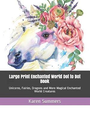 Large Print Enchanted World Dot to Dot Book