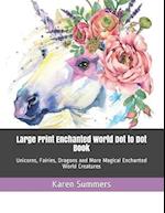 Large Print Enchanted World Dot to Dot Book