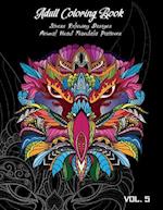 Adult Coloring Book Vol.5: Stress Relieving Designs, Animals Doodle and Mandala Patterns Coloring Book for Adults Vol.5 