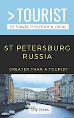GREATER THAN A TOURIST- ST PETERSBURG RUSSIA: 50 Travel Tips from a Local 