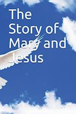 The Story of Mary and Jesus